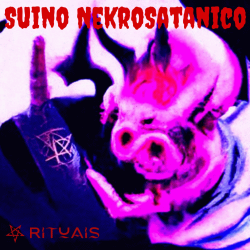 Suino Nekrosatanico : Rituais
